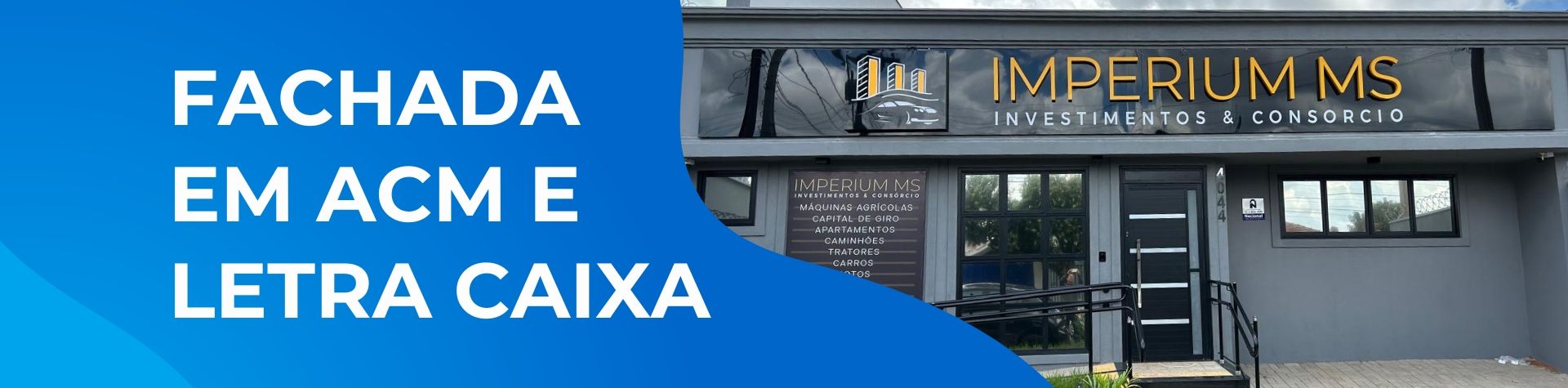 FACHADA EM ACM E LETRA CAIXA